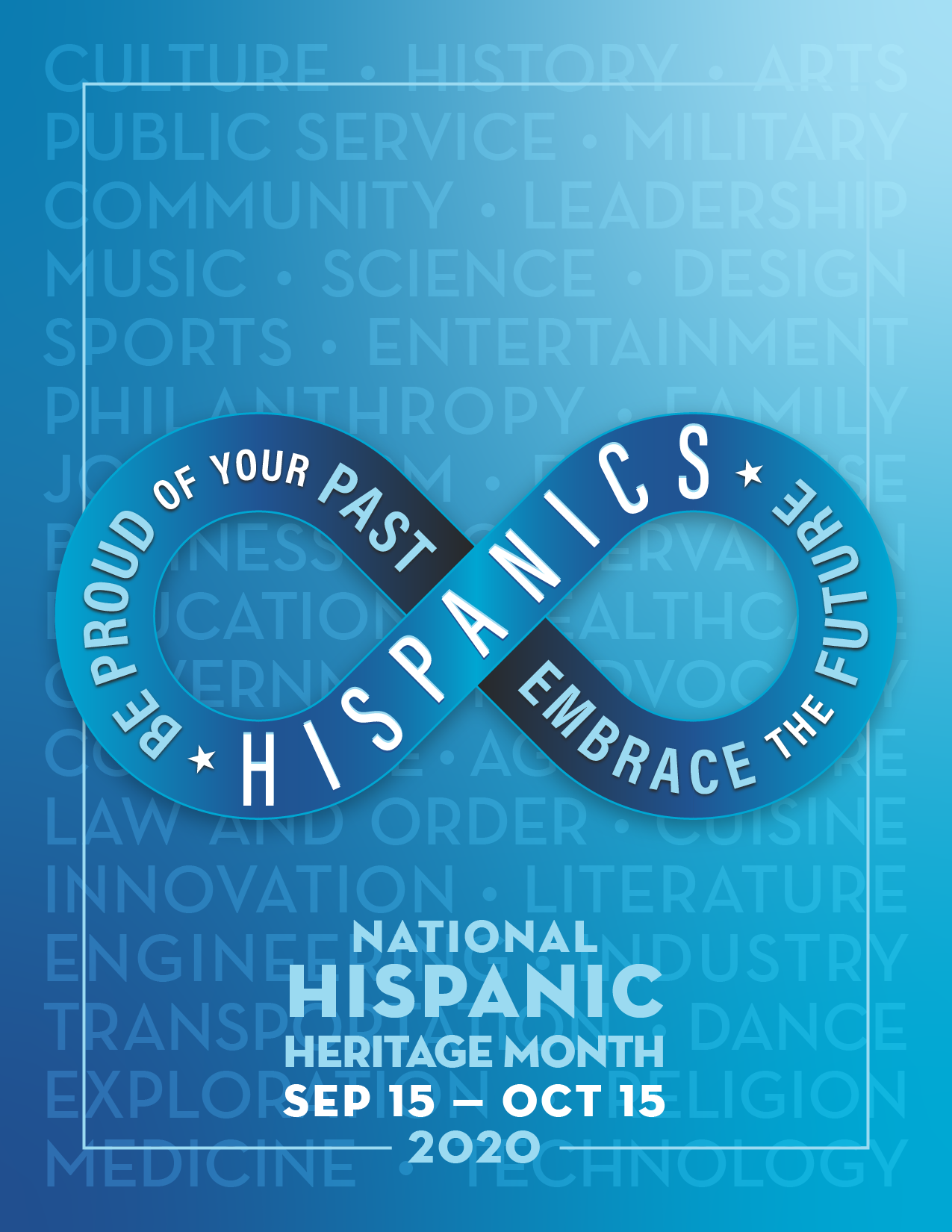 National Hispanic Heritage Month: Be Proud of Your Past Embrace the Future
